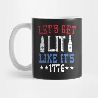 Let's Get Lit Like It's 1776 4th Of July Mug